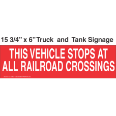 Truck And Tank Signs 16x6 This Vehicle Stops At All Railroad Crossings