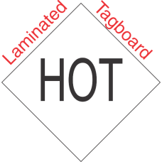 Standard Worded Hot Marking Laminated Tagboard Placard